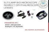 Lenses of slit lamp biomicroscope & indirect ophthalmoscope.