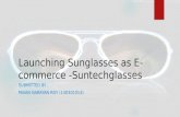 Launching Sunglasses as E-commerce -Suntechglasses