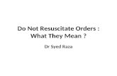 Do Not Resuscitate Orders : What They Mean ?