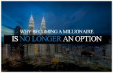 Why becoming a Millionaire is no longer an option