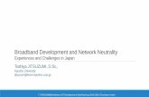 Broadband Development and Network Neutrality: Experiences and Challenges in Japan