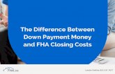 The Difference Between Down Payment Money and FHA Closing Costs