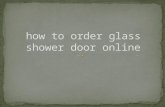 How to order glass shower door online