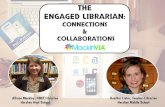 The Engaged Librarian: Connections and Collaborations