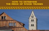 Here's How to Determine the Price of Wood Trusses