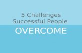 5 Challenges Successful People Overcome