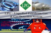 LPG – Liquefied Petroleum Gas & Gas Detection System