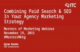 Masters of Marketing -- Combining Paid Search and SEO in Your Agency Marketing Strategy
