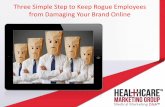 Three Simple Step to Keep Rogue Employees  from Damaging Your Brand Online