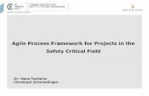 Agile Process Framefork for Projects in the Safety Critical Field