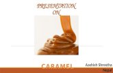 Caramel presentation