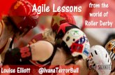 Agile Lessons from the World of Roller Derby (advanced)