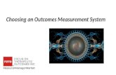 Choosing an Outcomes Measurement System