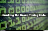 Cracking the Group Timing Code
