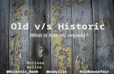 Old v/s Historic: What is Historic Anyway?