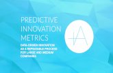 Predictive Innovation Metrics - Data-driven innovation as a repeatable process for large and medium companies