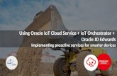 Integrating Oracle IoT Cloud Service with JD Edwards E1 Applications using IoT Orchestrator