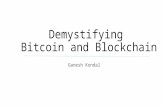 Demysitifying Bitcoin and Blockchain