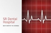 Sr dental hospital |Best dentist in chennai