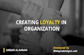 Creating loyalty in organization