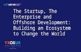 The Startup, The Enterprise and Offshore Development: Building an Ecosystem to Change the World (Chris Bongiovanni Business Stream)