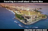 Steve Rice: Travel Big in a Small Island - Puerto Rico