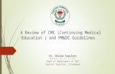 A review of CME (Continuing Medical Education) and PM&DC guidelines