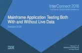 Mainframe Application Testing both With and Without Live Data