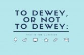 To dewey,or not to dewey