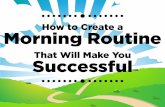 How to create a morning routine that will make you successful