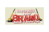 How to build your brand online: 5 useful tips