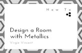 How To: Designing a Room with Metallics