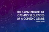 The conventions of opening sequences of a comedic