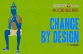 Todays Book Brief: Change By Design