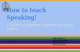How to teach speaking?