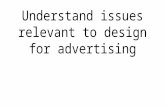 Understand issues relevant to design for advertising 2
