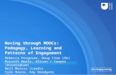 Moving through MOOCs: Pedagogy, Learning and Patterns of Engagement