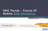 SMS Trends – Future Of Mobile SMS Marketing By Ranksol - A Web Design And Development Company