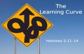 Learning curve Hebrews 5:11-14