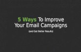 5 Ways to Improve Your Email Campaigns (and Get Better Results)