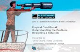 Prepaid Card Fraud:  Understanding the Problem, Developing a Solution