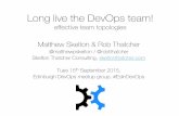 Long live the DevOps team - Edinburgh 2015 - Skelton Thatcher