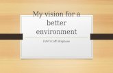 Vision for a better environment