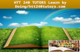 Htt 240 tutors learn by doing htt240tutors.com