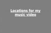 Locations for my music video