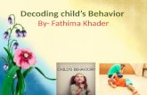 Decoding child’s behavior by  fathima khader ppt