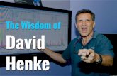 The Wisdom of David Henke