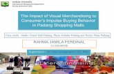 The Impact of Visual Merchandising to Consumers Impulse Buying Behavior in Padang Shopping Malls