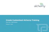 Customized Alchemy Training