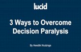 3 Ways to Overcome Decision Paralysis